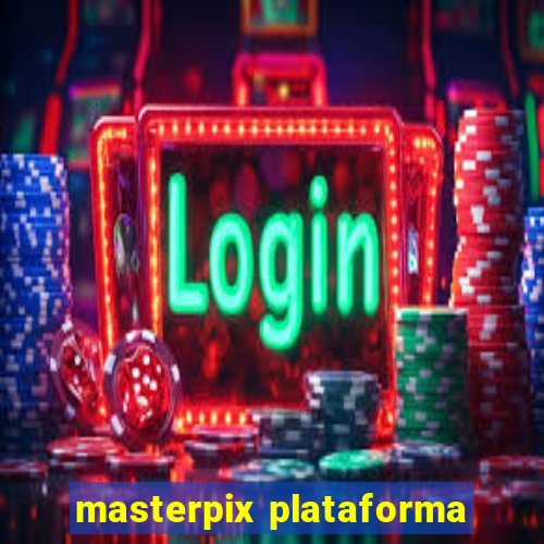 masterpix plataforma